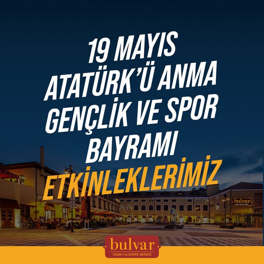 19 Mayıs Atatürk’ü Anma, Gençlik ve Spor Bayramı Etkinliklerimiz